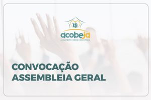 Leia mais sobre o artigo ACOBEJA convoca associados para Assembleia Geral com eleição da nova diretoria e conselho fiscal